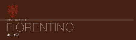 Ristorante FIORENTINO dal 1807